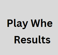 NLCB Play Whe Results Thursday 10 August 2023